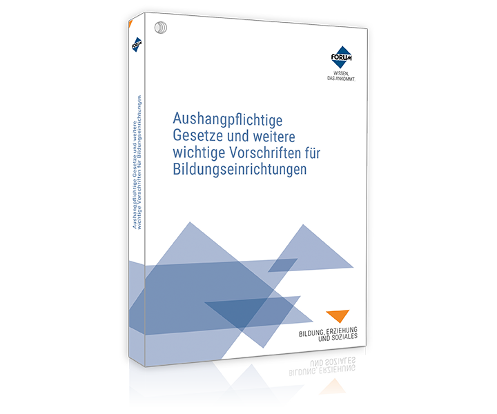Aushangpflichtige Gesetze und weitere wichtige Vorschriften für Bildungseinrichtungen