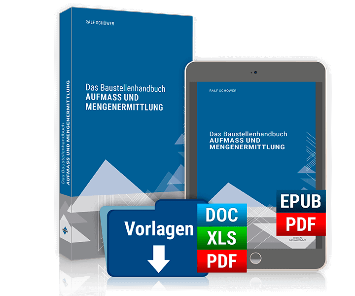 Das Baustellenhandbuch Aufmass und Mengenermittlung